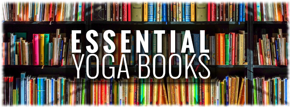 17 Essential Yoga Books to Inspire You and Your Yoga Practice